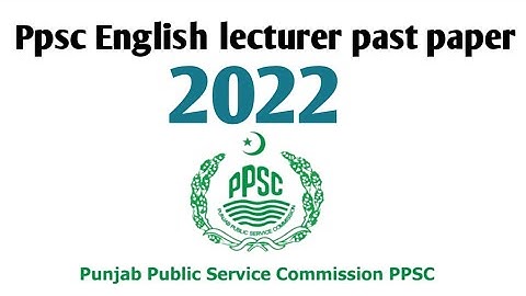 Ppsc English lecturer past paper 2022|English instructor,English lecturer written test preparation