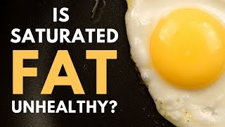 Saturated Fat: Healthy or Unhealthy?