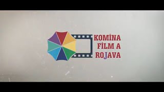 Danasîna Komîna Film A Rojava Introduction Of Rojava Film Commune