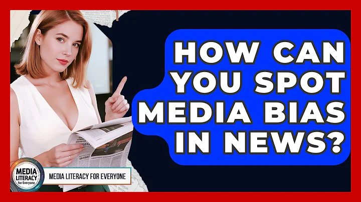 How Can You Spot Media Bias In News? - Media Literacy For Everyone