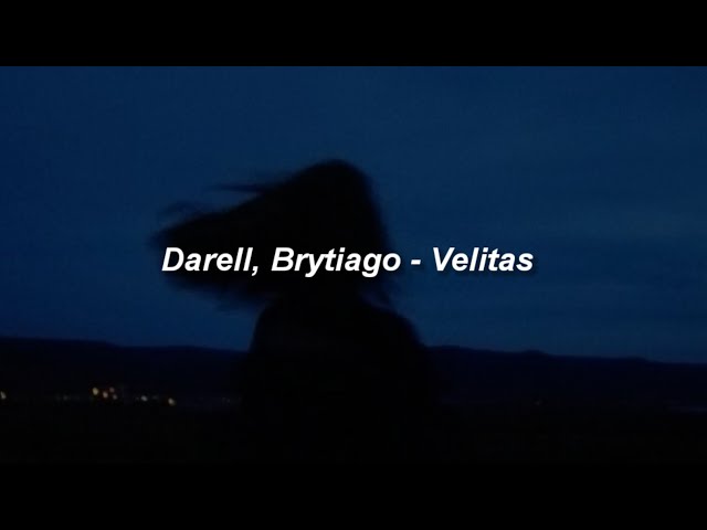 Darell, Brytiago - Velitas 🔥|| LETRA