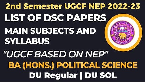 DU/SOL BA Hons Political Science 2nd Semester DSC Subjects and Syllabus | UGCF based on NEP 2020 DU