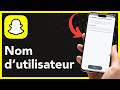 Comment changer son nom d’utilisateur sur Snapchat