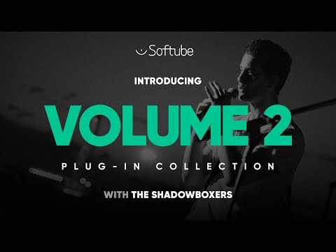 Introducing Volume 2 Plug-in Collection with The Shadowboxers - Softube