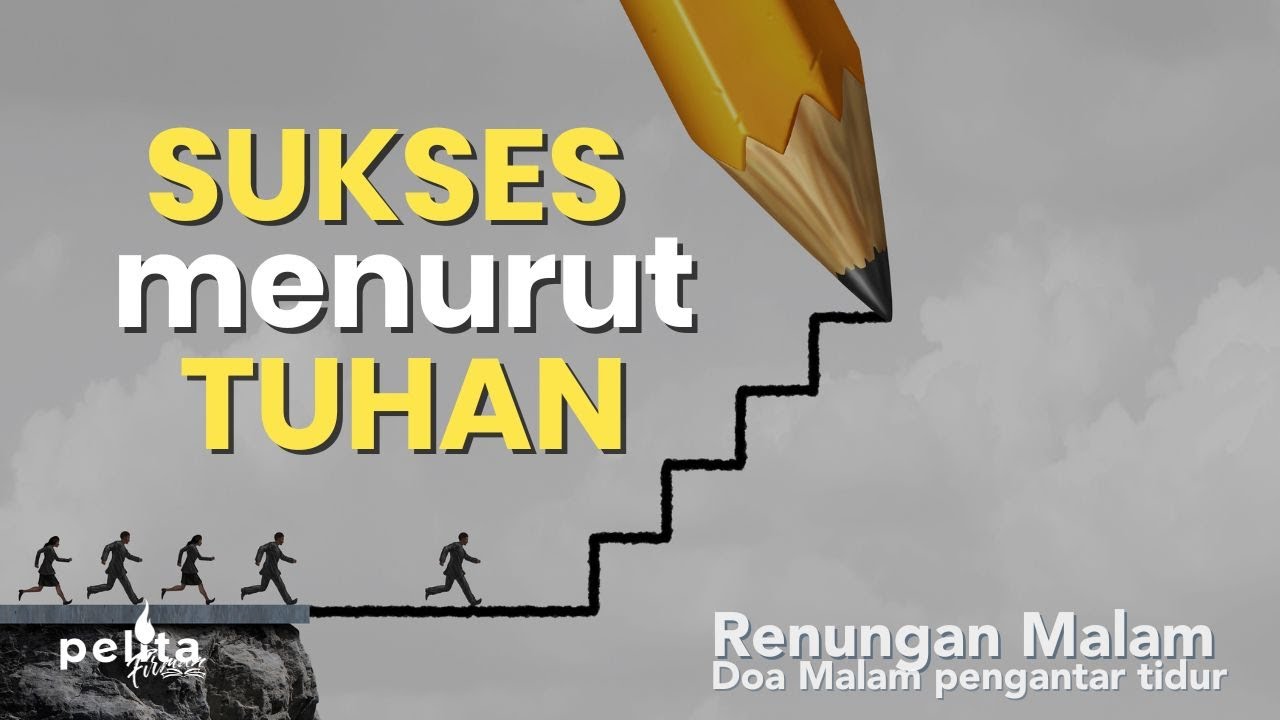 Sukses menurut Tuhan - Renungan malam Kristen Terbaru - Pelita Firman