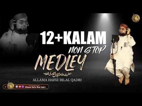 Allama Hafiz Bilal Qadri 12 Kalam New Non Stop Medley Mashup Naat Studio Ab To Bus Dhun Madina