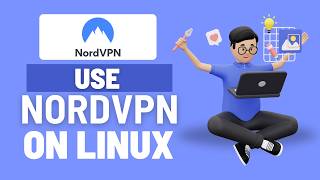 How To Use NordVPN on Linux – Easy Ubuntu Setup Guide (Step-by-Step)