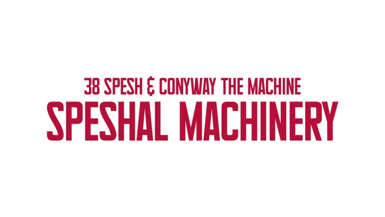 38 Spesh & Conway The Machine - INTRO [Official Audio]