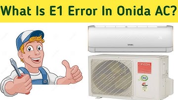 Onida AC Error Code E1 || E1 Error Code Onida AC || Hindi Explain ||