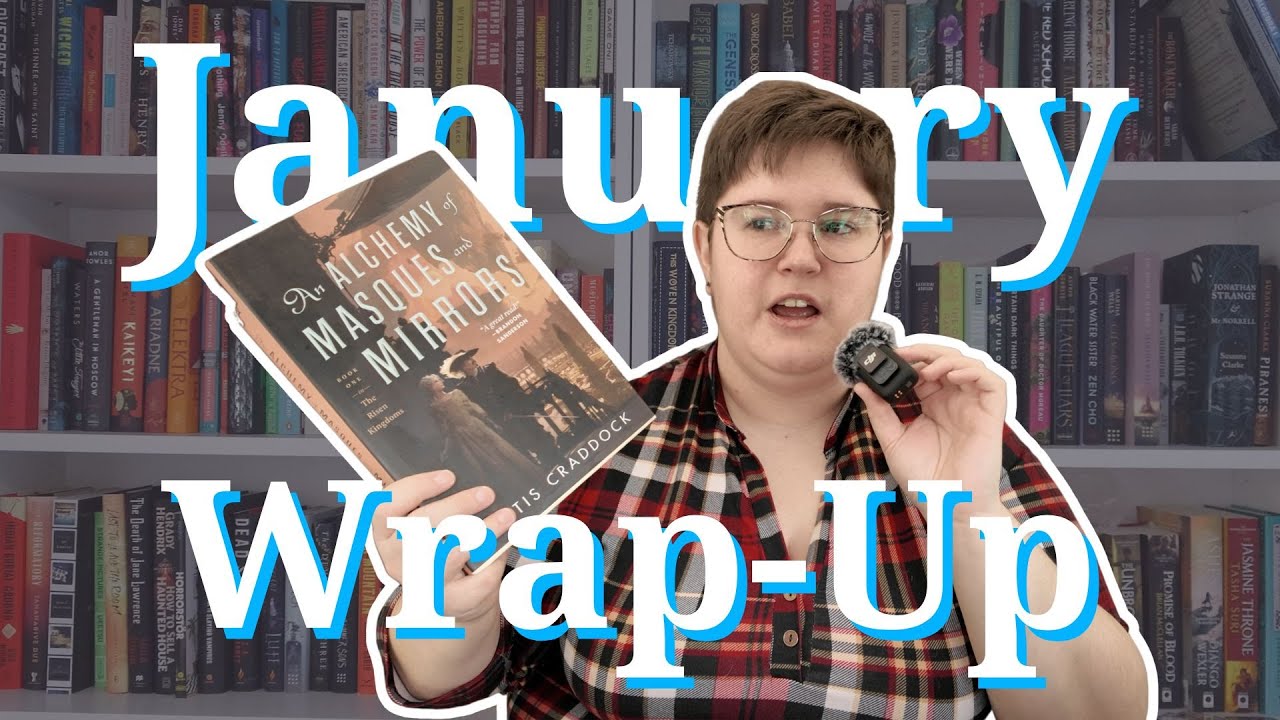 In a reading slump, so... here's what I've been up to | January Wrap-Up