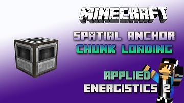 Spatial Anchor - Chunk Load 📀 Minecraft Applied Energistics Tutorial 1.16.5 📀 English 📀 #minecraft