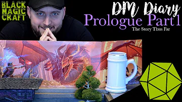 DM Diary Prologue Part One: The Story Thus Far (Black Magic Craft)