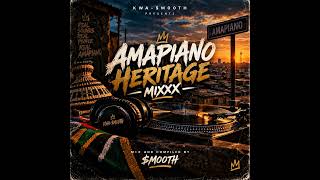 Amapiano Heritage Mixxx