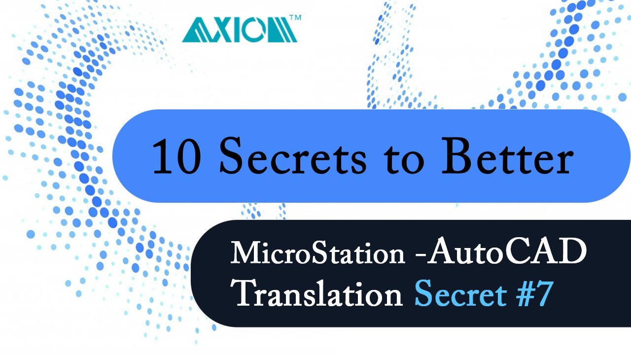 Axiom - MicroStation-AutoCAD Translation Secret #7 - YouTube