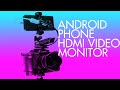 How to use your phone as a HDMI Video Monitor
