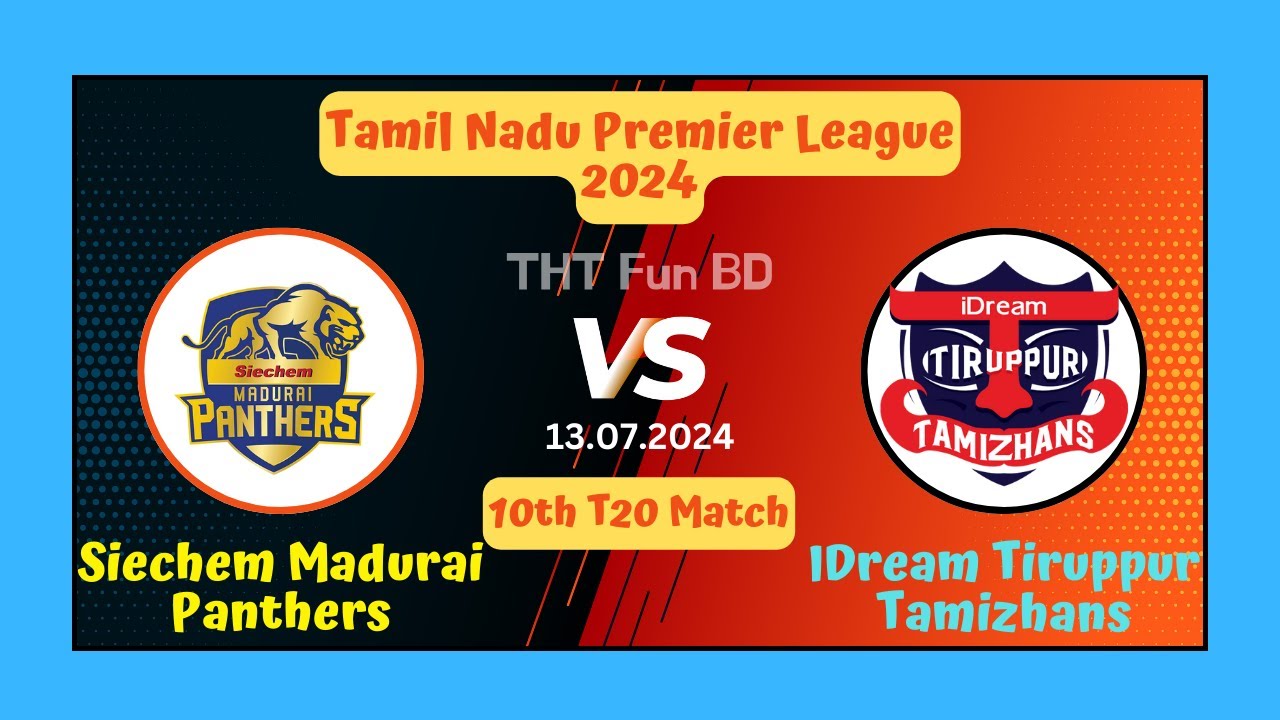Siechem Madurai Panthers Vs IDream Tiruppur Tamizhans | ITT v SMP | Live Score Stream & Updates 2024