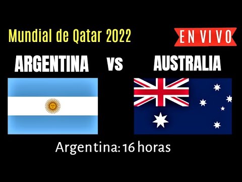 🇦🇷  Argentina vs  🇦🇷🇦🇺 Australia en VIVO MUNDIAL QATAR 2022