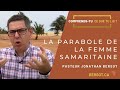 La parabole de la femme samaritaine  jonathan bersot  comprendstu ce que tu lis  jean 4