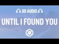 Stephen Sanchez - Until I Found You (Lyrics) | 8D Audio 🎧