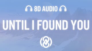 Stephen Sanchez - Until I Found You (Lyrics) | 8D Audio 🎧