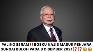Seram‼️Bosku Najib Masuk Penjara Pada 8 Disember 2021⁉️⁉️😱😱😱 Resimi