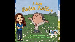 READ ALOUD :  I Am Hellen Keller By Brad Meltzer