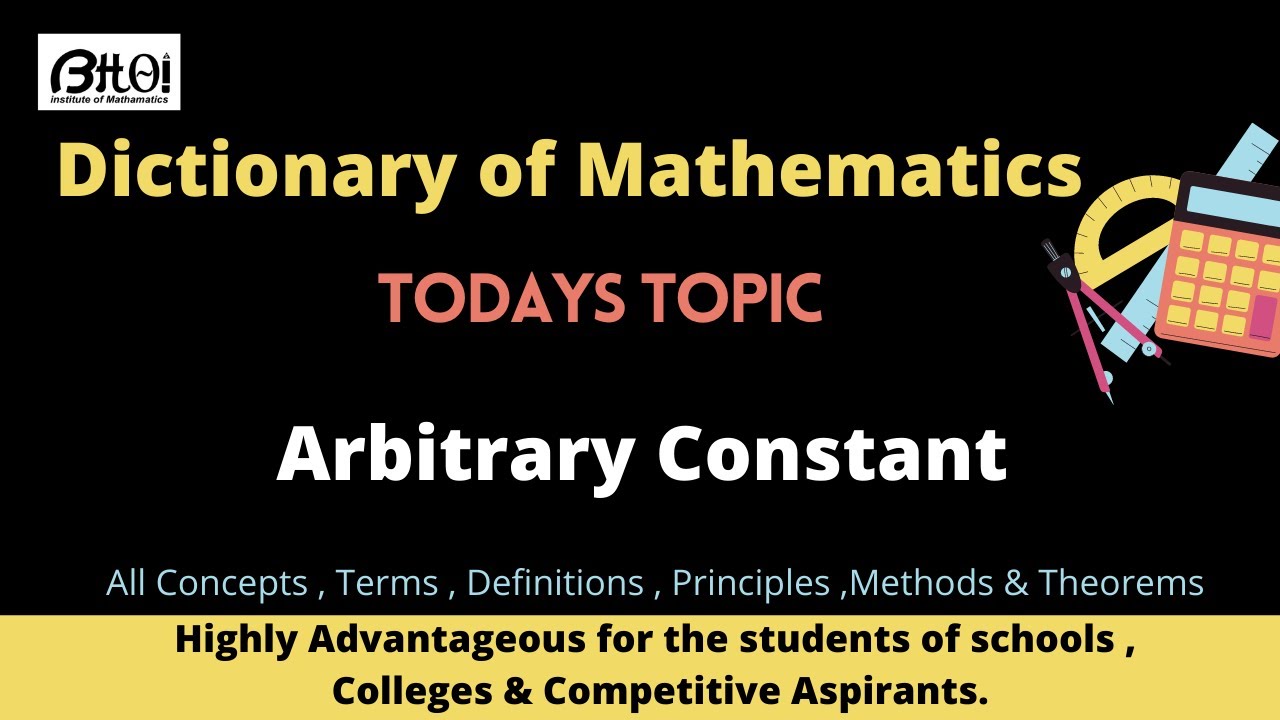 What are Arbitrary Constants ? |Dictionary of Mathematics - YouTube