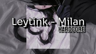 Leytink - Milan (Hardcore remix)