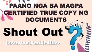 PAANO NGABA KUMUKA NG CERTIFIED TRUE COPY NG DOCUMENTS II PAANO ANG TAMANG APPROACH SA PRINCIPAL
