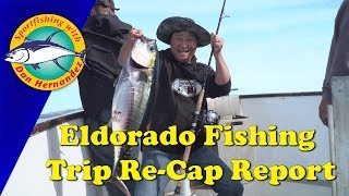 Eldorado Re-Cap Report | SPORT FISHING