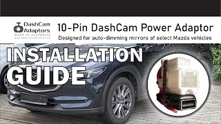 DashCam Adaptor Installation Guide [10-pin Mazda Rain Sensor]