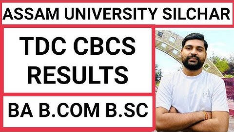 TDC CBCS RESULTS || Assam University || BA B.COM & B.SC || Pranoy Roy