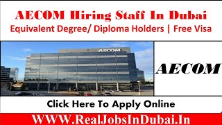 AECOM Hiring Staff In Dubai – UAE 2021