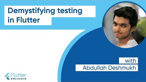 Demystifying Testing in Flutter