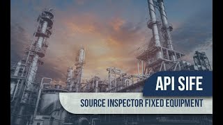 API SIFE Source Inspector Fixed Equipment | Online Training Course |