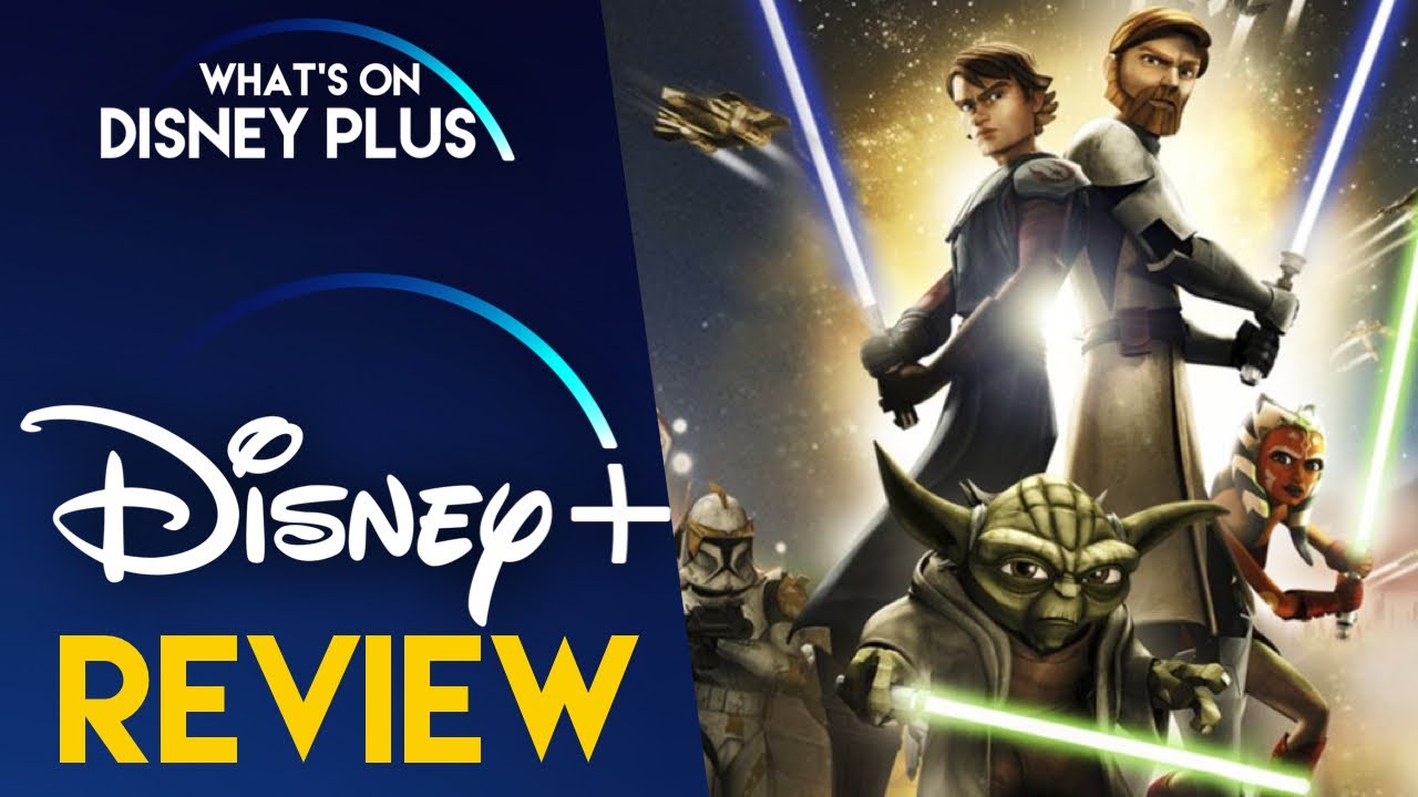 Star Wars The Clone Wars Whats On Disney Plus Movie Club Review