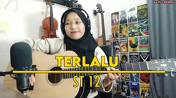 Terlalu - ST12 | chord gampang pemula