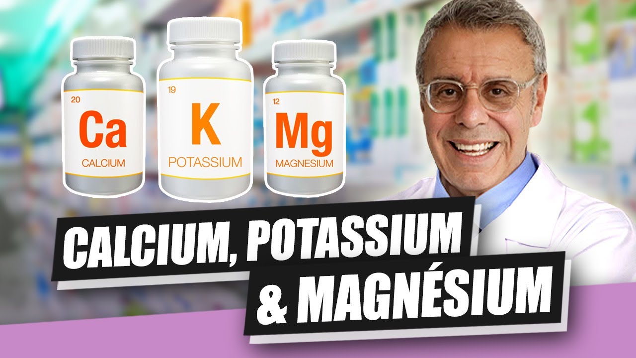 POTASSIUM CALCIUM  MAGNSIUM  JE VOUS EXPLIQUE TOUT 