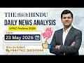 THE HINDU Newspaper Analysis | 23 May 2026 | Current Affairs Today 23 May | Editorial Analysis