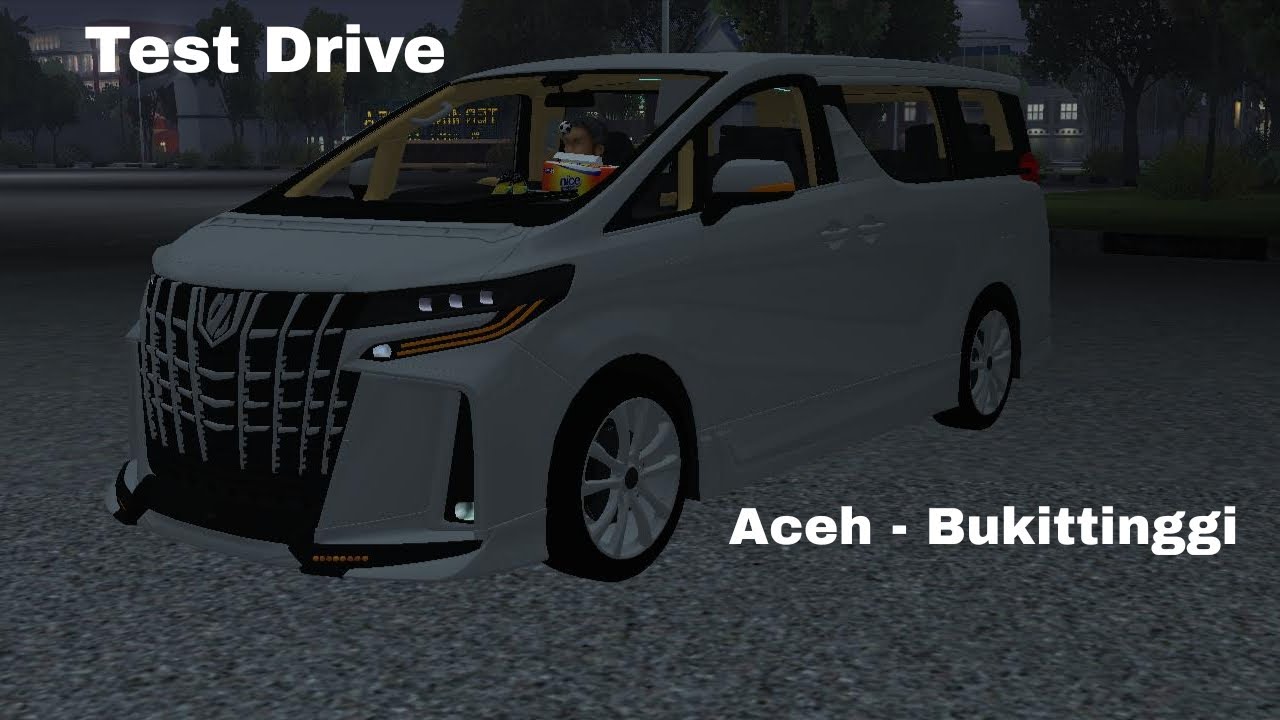 Mod Bussid Toyota Alphard Hybrid 2021 Test Drive Aceh-Bukittinggi Bus SimulatorIndonesia #ToyotaIndo