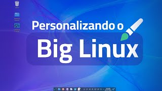 Pós instalação do Big Linux