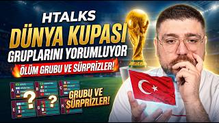 Htalks Dünya Kupası Gruplarını Yorumluyor