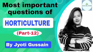 Horticulture -Most important questions(PART 12)Best for AAO ADO AFO UPCATET BHU FCI ICAR-NET JRF SRF