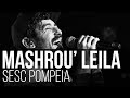 Mashrou’ Leila ( مشروع ليلى ) - Roman // Djin (SESC Pompeia / São Paulo)