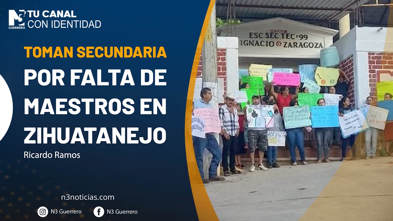 Toman secundaria por falta de maestros en Zihuatanejo - YouTube