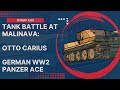 Tank battle at malinava otto carius  german ww2 panzer ace