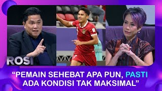 Tegaskan Tak Sindir Marselino, Ini Klarifikasi Erick Thohir | ROSI