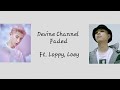 Devine Channel - Faded (ft. Loopy, Chanyeol) Türkçe Çeviri