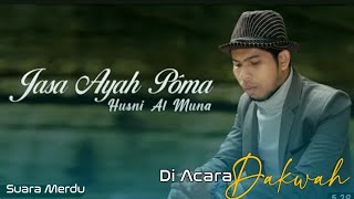 Jasa Ayah Poma Husni Al-Muna