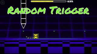 Random Trigger by Sumsar | Geometry Dash